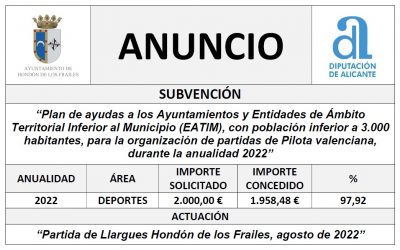 “Plan de ayudas a los Ayuntamientos y Entidades de Ámbito Territorial Inferior al Municipio (EATIM), con población inferior a 3.000 habitantes, para la organización de partidas de Pilota valenciana, durante la anualidad 2022”